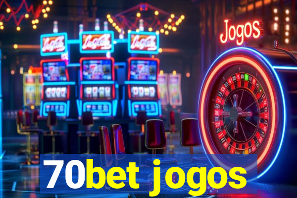 70bet jogos